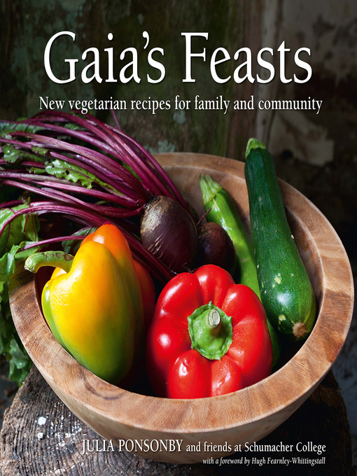 Title details for Gaia's Feasts by Julia Ponsonby - Available